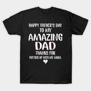 Happy Father's Day To My Amazing Dad Shirt T-Shirt